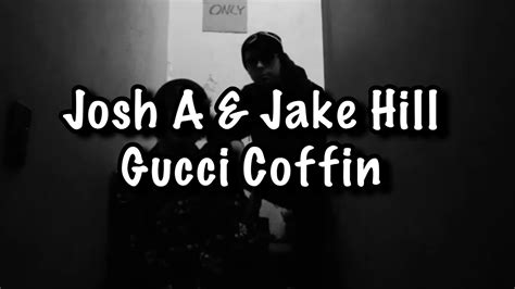 jake hill josh a gucci coffin|gucci coffin album.